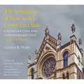 The Synagogues of New York's Lower East Side: A Retrospective and Contemporary View, 2nd Edition