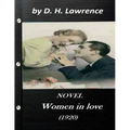 Women in love (1920) NOVEL by D. H. Lawrence (Original Classics)