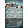 The Jews of New Orleans and the Mississippi Delta: A History of Life and Community Along the Bayou