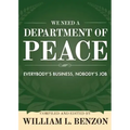 We Need a Department of Peace: Everybody's Business, Nobody's Job