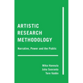 Artistic Research Methodology: Narrative, Power and the Public