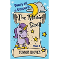 The Moon Scroll: A Diary of a Unicorn Adventure