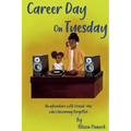 Career Day On Tuesday
