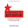 Last Exit to Utopia: The Survival of Socialism in a Post-Soviet Era
