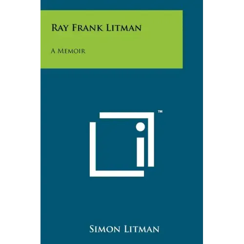 Ray Frank Litman: A Memoir