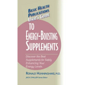 User's Guide to Energy-Boosting Supplements: Discover the Best Supplements for Safely Enhancing Your Energy Levels