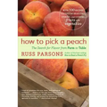 How to Pick a Peach: The Search for Flavor from Farm to Table