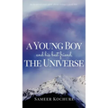 A Young Boy And His Best Friend, The Universe. Vol. II: An inspiring feel good mental health book.
