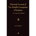 A Historical Account Of Two Notable Corruptions Of Scripture: In A Letter To A Friend