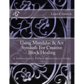 Using Mandalas & Art Symbols For Creative Block Healing: A Scientifically Proven Quantitative Study