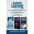 Accelerated Learning Series (3 Book Series): Speed_Reading, Photographic Memory, Accelerated Learning How to Use Advanced Learning Strategies to Learn