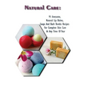Natural Care: 91 Awesome, Natural Lip Balms, Soaps And Bath Bombs Recipes For Complete Skin Care At Any Time Of Year: (Soap Making,