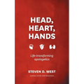 Head, Heart, Hands: Life-Transforming Apologetics