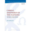Christ, Shepherd of the Nations: The Nations as Narrative Character and Audience in John's Apocalypse