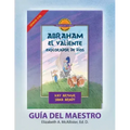 Abraham, El Valiente Explorador de Dios (Génesis 11-25), D4Y Guía del Maestro / Abraham, God's Brave Explorer (Genesis 11-25) D4Y Teacher's Guide