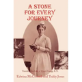 A Stone for Every Journey (Softcover): Traveling the Life of Elinor Gregg, R.N.
