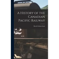 A History of the Canadian Pacific Railway