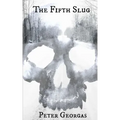 The Fifth Slug