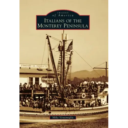 Italians of the Monterey Peninsula