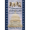 The American Covenant Volume 2: The Constitution, The Civil War, and our fight to preserve the Covenant today