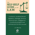 The Self-Help Guide to the Law: Contracts, Landlord-Tenant Relations, Marriage, Divorce, Personal Injury, Negligence, Constitutional Rights and Crimin