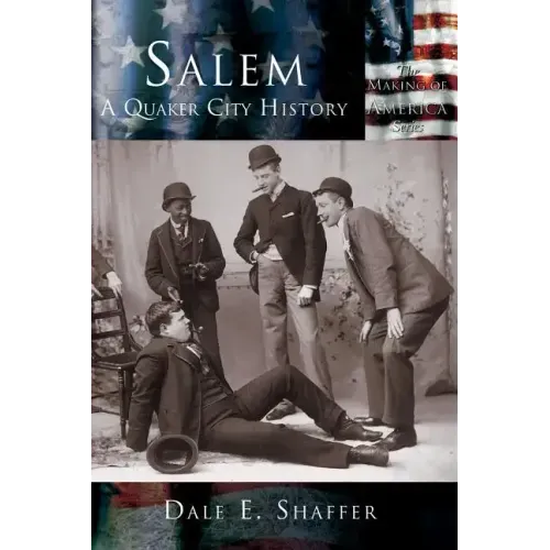 Salem: A Quaker City History