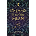 Dreams and What They Mean to You