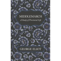 Middlemarch - A Study of Provincial Life