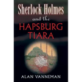 Sherlock Holmes and the Hapsburg Tiara