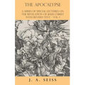 The Apocalypse - A Series of Special Lectures on the Revelation of Jesus Christ with Revised Text - Vol. I
