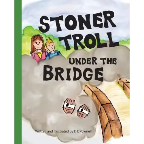 Stoner Troll Under The Bridge