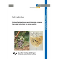 Role of glutathione and Botrytis cinerea laccase activities in wine quality