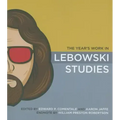 The Year's Work in Lebowski Studies