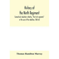 History of the Ninth regiment, Connecticut volunteer infantry, "The Irish regiment," in the war of the rebellion, 1861-65. The record of a gallant com