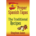 Proper Spanish Tapas - The Traditional Recipes