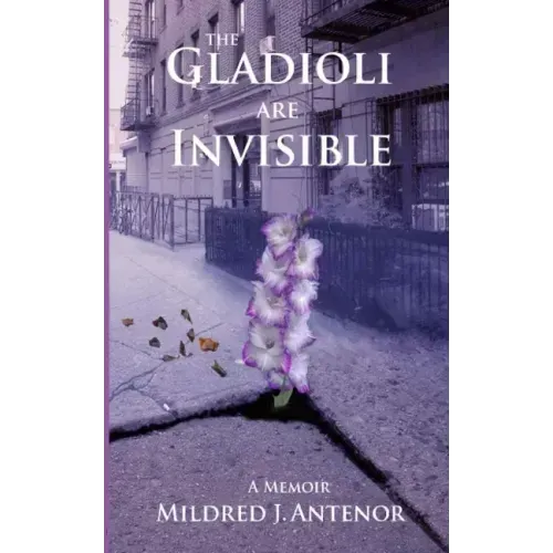 The Gladioli Are Invisible