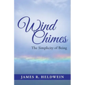 Wind Chimes: The Simplicity of Being