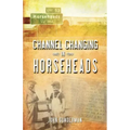 Channel Changing in Horseheads