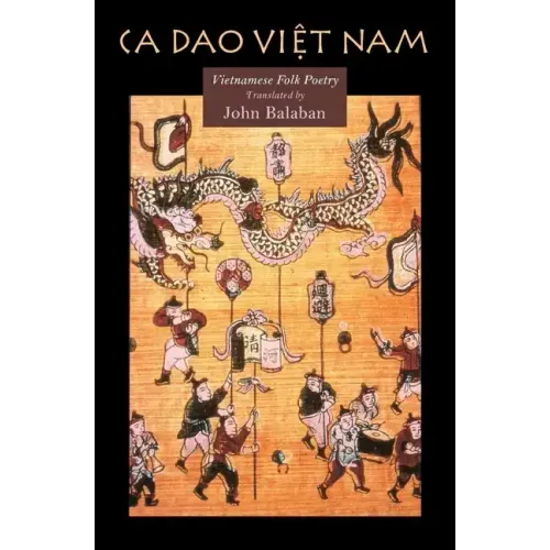 Ca Dao Vietnam: Vietnamese Folk Poety