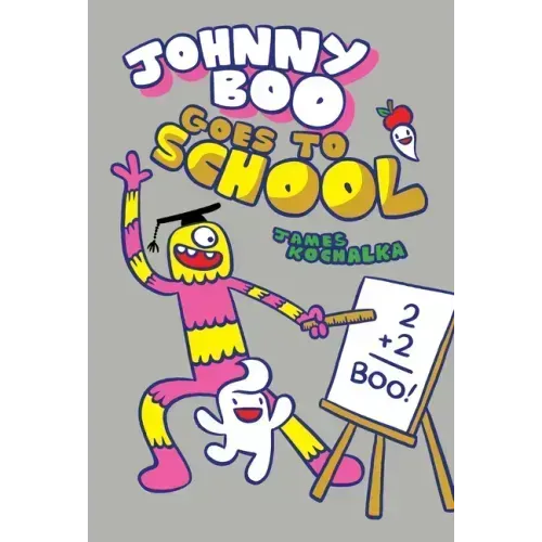 Johnny Boo Goes to School (Johnny Boo Book 13)