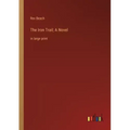 The Iron Trail; A Novel: in large print