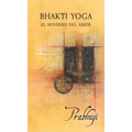 Bhakti Yoga: El sendero del amor