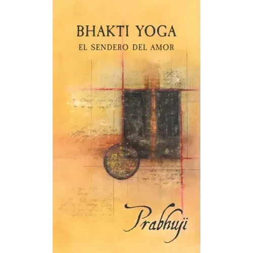 Bhakti Yoga: El sendero del amor