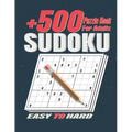 +500 Sudoku Puzzles Book for Adults .: Easy to Hard Sudoku Puzzle books for Adults . Sudoku Book With +500 Sudoku Puzzles For Adults With Solutions .
