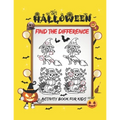Halloween Find The Difference Activity Book For Kids: A Fun Things to Seek & Find For Happy Halloween, Brain Teasers and Puzzles For Smart Kids, Cute