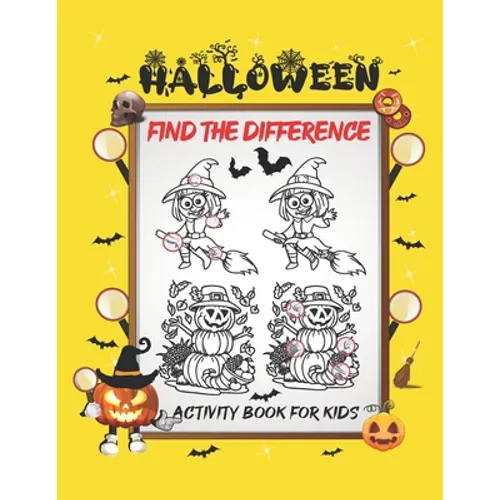 Halloween Find The Difference Activity Book For Kids: A Fun Things to Seek & Find For Happy Halloween, Brain Teasers and Puzzles For Smart Kids, Cute