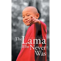The Lama Who Never Was