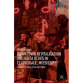 Downtown Revitalisation and Delta Blues in Clarksdale, Mississippi: Lessons for Small Cities and Towns