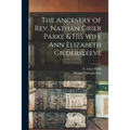 The Ancestry of Rev. Nathan Grier Parke & His Wife Ann Elizabeth Gildersleeve