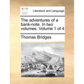 The Adventures of a Bank-Note. in Two Volumes. Volume 1 of 4
